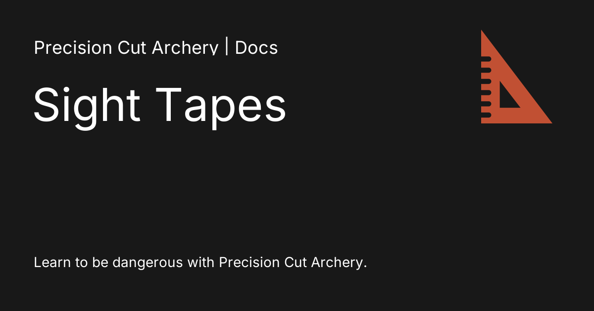 Sight Tapes Precision Cut Archery Documentation